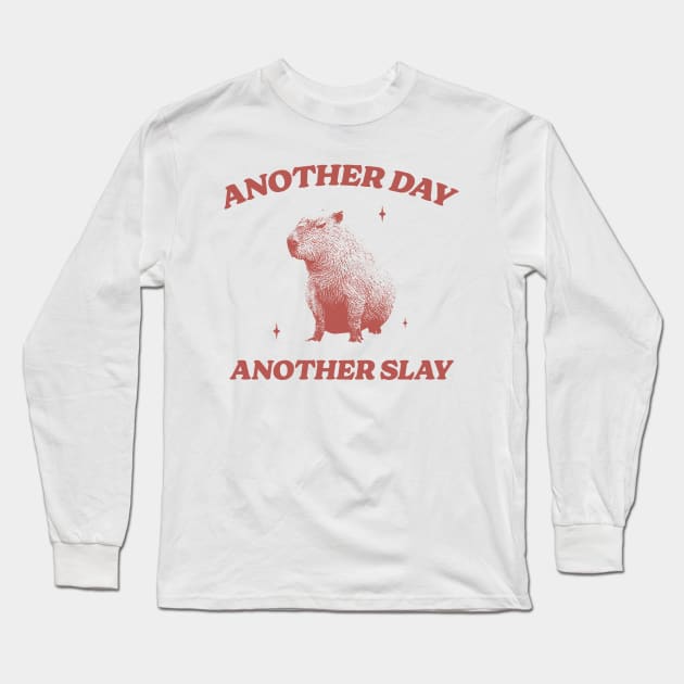 Another Day Another Slay T Shirt - Capybara Meme Drawing Long Sleeve T-Shirt by Hamza Froug